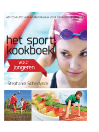 Stephanie Scheirlynck — Het sportkookboek voor jongeren