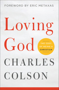 Charles W. Colson; — Loving God