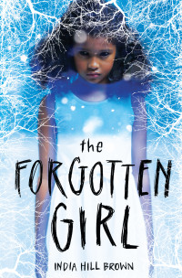 India Hill Brown — The Forgotten Girl