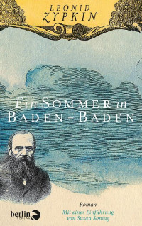 Zypkin, Leonid [Zypkin, Leonid] — Ein Sommer in Baden-Baden