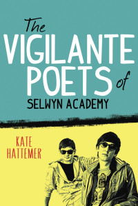 Kate Hattemer — The Vigilante Poets of Selwyn Academy