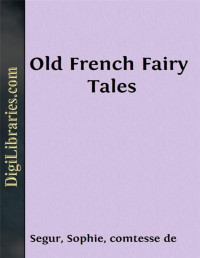 comtesse de Sophie Ségur — Old French Fairy Tales