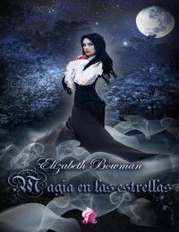 Elizabeth Bowman — Magia en las estrellas