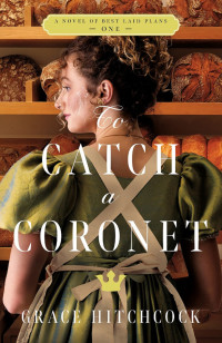 Grace Hitchcock — To Catch a Coronet