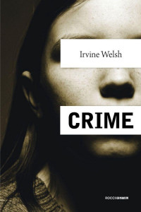 Irvine Welsh — Crime