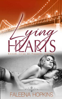 Faleena Hopkins [Hopkins , Faleena] — Lying Hearts (Hearts Series Book 1)