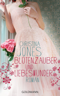 Christina Jones — Magical 08 Blütenzauber und Liebeswunder