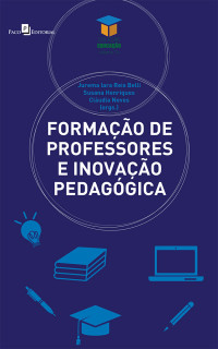 Jurema Iara Reis Belli;Susana Henriques;Cludia Neves; — Formao de professores e inovao pedaggica