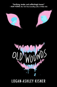 Logan-Ashley Kisner — Old Wounds