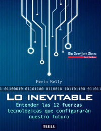 Kelly, Kevin — Lo inevitable (Spanish Edition)