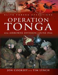 Jon Cooksey — Operation Tonga: 6th Airborne Division - June 1944