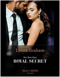 Lynne Graham — Her Best Kept Royal Secret