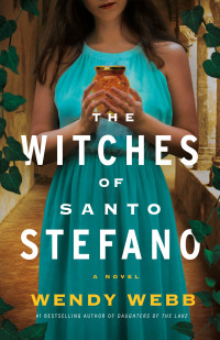 Wendy Webb — The Witches of Santo Stefano