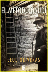 Lluc Oliveras — El método Gaudí