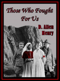 D. Allen Henry — Those Who Fought for Us
