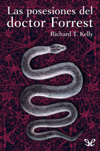 Richard T. Kelly — Las posesiones del doctor Forrest
