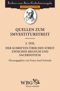 Herausgegeben von Schmale-Ott, Irene; Übersetzt von Schmale-Ott, Irene — Quellen zum Investiturstreit. Zweiter Teil