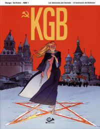 Valérie Mangin, Malo Kerfriden — KGB 01 - Los demonios del Kremlin / El hechicero de Baikonur