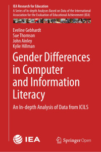 Eveline Gebhardt & Sue Thomson & John Ainley & Kylie Hillman — Gender Differences in Computer and Information Literacy