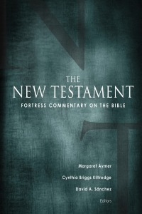 Aymer, Margaret, Kittredge, Cynthia Briggs, Sanchez, David A. — Fortress Commentary on the Bible: The New Testament