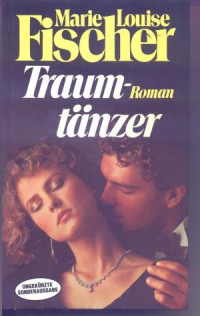 Fischer, Marie Louise — Traumtänzer