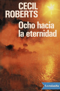 Cecil Roberts — Ocho hacia la eternidad