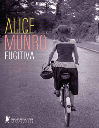 Alice Munro — Fugitiva