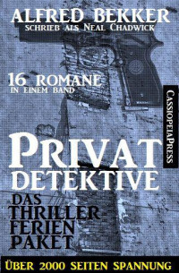 Bekker, Alfred — Privatdetektive (16 Romane in einem Band)