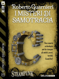 Roberto Guarnieri — I misteri di Samotracia: 3 (Il circolo dell'Arca) (Italian Edition)