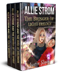 Justin Sloan — Bringer of Light: The Complete Allie Strom Trilogy: Books 1-3