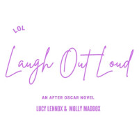 Lucy Lennox & Molly Maddox — 2- LOL After Oscar