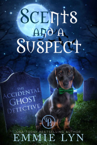 Emmie Lyn — 1 Scents And A Suspect: A Cozy Mystery Ghost (The Accidental Ghost Detective Book 1)