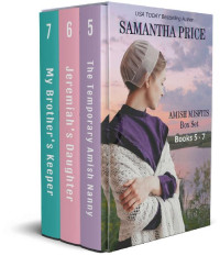 Samantha Price — Amish Misfits Boxed Set Volume 2: The Temporary Amish Nanny, Jeremiah's Daughter, My Brother's Keeper