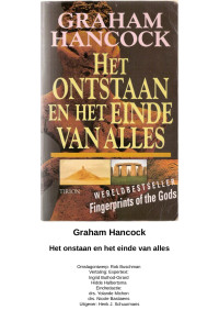 Graham Hancock — Het onstaan en het einde van alles