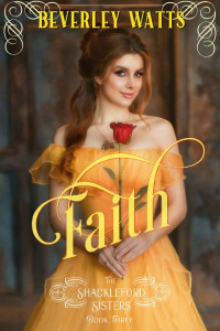 Beverley Watts — Faith (The Shackleford Sisters Book 3)