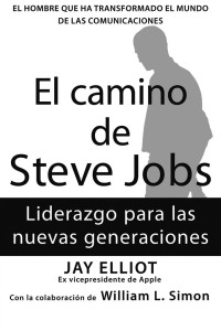 Jay Elliot — El camino de Steve Jobs