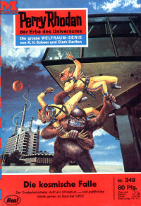 Clark Darlton — [Perry Rhodan 0348] • Die kosmische Falle