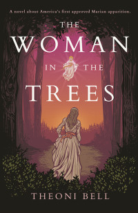 Theoni Bell; — The Woman in the Trees