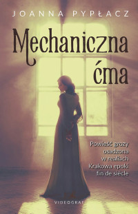 Joanna Pypłacz — Mechaniczna ćma