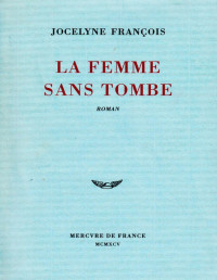 Jocelyne François [François, Jocelyne] — La femme sans tombe