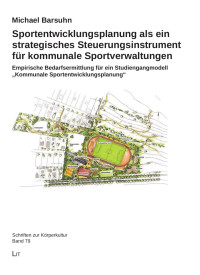 Michael Barsuhn; — Sportentwicklungsplanung als ein strategisches Steuerungsinstrument fr kommunale Sportverwaltungen