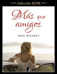 Ana Alvarez — Más que amigos