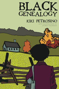 Kiki Petrosino — Black Genealogy: Poems