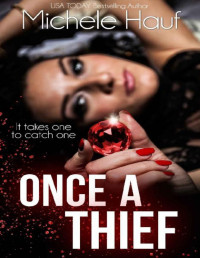 Michele Hauf [Hauf, Michele] — Once A Thief