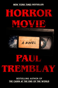 Paul Tremblay — Horror Movie