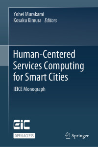 Yohei Murakami, Kosaku Kimura — Human-Centered Services Computing for Smart Cities: IEICE Monograph