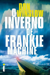 Don Winslow — O Inverno de Frankie Machine