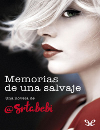 Srta Bebi — Memorias De Una Salvaje