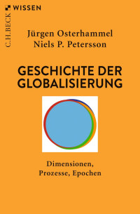 Osterhammel, Jürgen & Petersson, Niels P. — Geschichte der Globalisierung