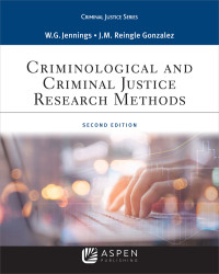 Wesley G. Jennings, Jennifer M. Reingle — Criminological and Criminal Justice Research Methods